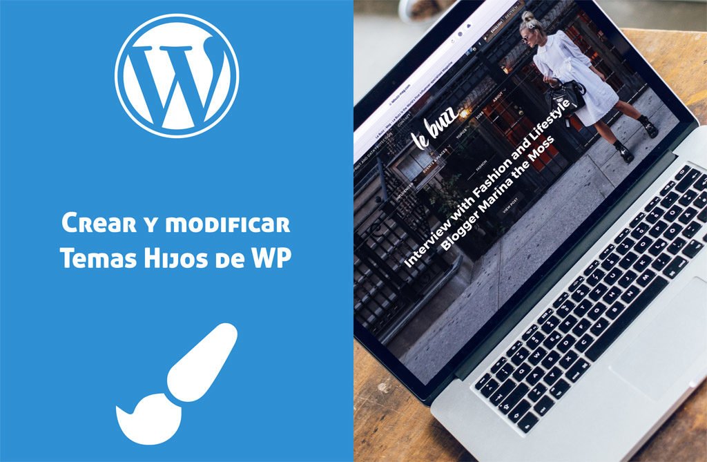 Creando y modificando un tema hijo de WordPress.